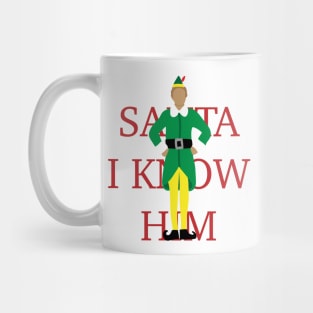 SANTA I KNOW HIM - Elf Mug